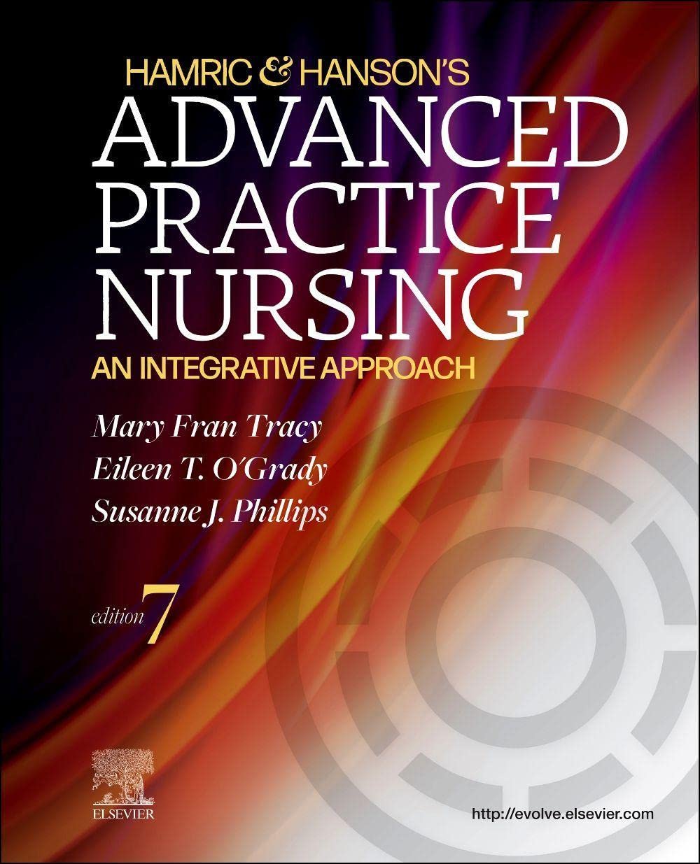 Hamric & Hanson's Advanced Practice Nursing: An Integrative Approach [Paperback] Tracy PhD  RN  APRN  CNS  FAAN, Mary Fran; O'Grady PhD  RN  ANP, Eileen T. and Phillips DNP  APRN  FNP-BC, Susanne J.