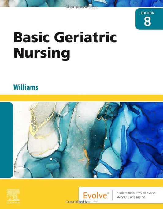 Basic Geriatric Nursing [Paperback] Williams MSN  RN  CCRN, Patricia A.