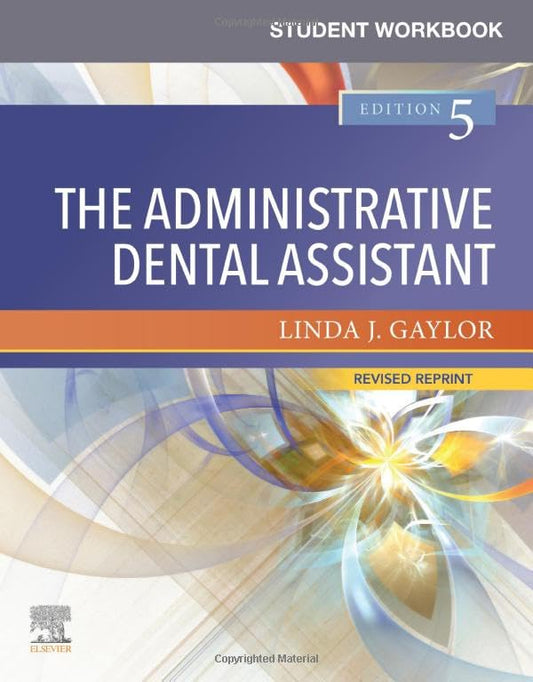 Student Workbook for The Administrative Dental Assistant - Revised Reprint [Paperback] Gaylor RDA  BPA  MEd, Linda J.