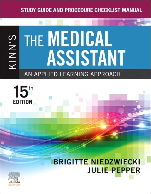 Study Guide and Procedure Checklist Manual for Kinn's The Medical Assistant [Paperback] Niedzwiecki RN  MSN  RMA, Brigitte and Pepper BS  CMA (AAMA), Julie