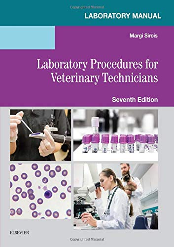 Laboratory Manual for Laboratory Procedures for Veterinary Technicians [Paperback] Sirois EdD  MS  RVT  CVT  LAT  VTES, Margi