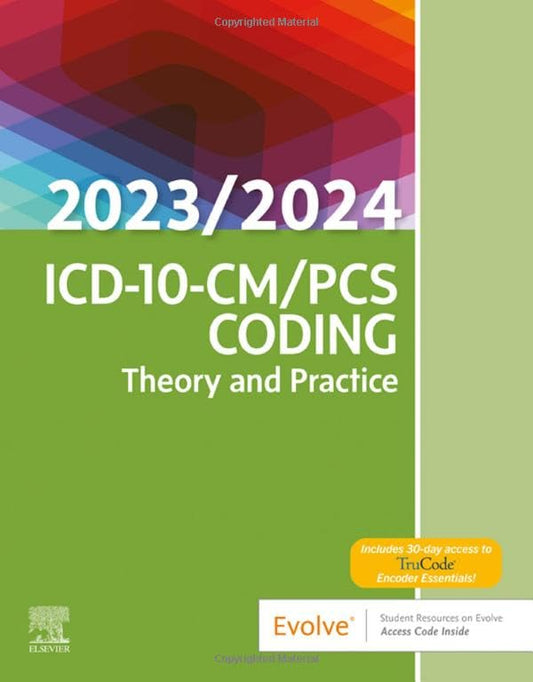 ICD-10-CM/PCS Coding: Theory and Practice, 2023/2024 Edition [Paperback] Elsevier Inc