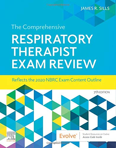 The Comprehensive Respiratory Therapist Exam Review [Paperback] Sills MEd  CPFT  RRT, James R.