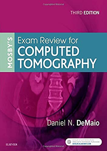 Mosby's Exam Review for Computed Tomography [Paperback] DeMaio M.Ed.  R.T.(R)(CT)M.Ed.  R.T.(R)(CT), Daniel N.