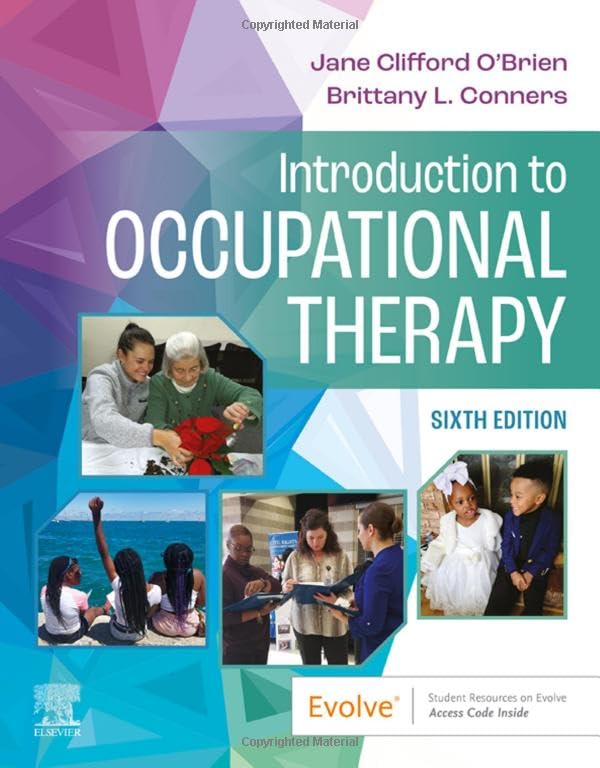 Introduction to Occupational Therapy [Paperback] O'Brien PHD  MS.ED.L  OTR/L  FAOTA, Jane Clifford and Conners OTD  OTR/L, Brittany