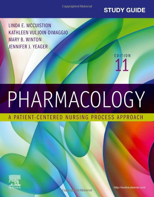 Study Guide for Pharmacology: A Patient-Centered Nursing Process Approach [Paperback] McCuistion PhD  MSN, Linda E.; Vuljoin DiMaggio MSN  RN, Kathleen; Winton PhD  RN  ACANP-BC, Mary B. and Yeager PhD  RN, Jennifer J.