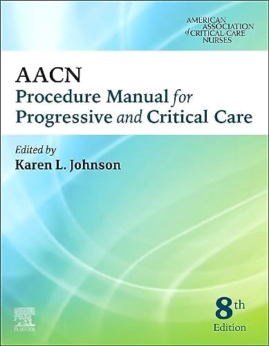 AACN Procedure Manual for Progressive and Critical Care (AACN Procedure Manual for Critical Care) [Paperback] AACN