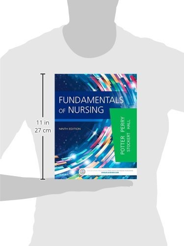 Fundamentals of Nursing [Hardcover] Potter RN  PhD  FAAN, Patricia A.; Perry RN  MSN  EdD  FAAN, Anne G.; Stockert RN  BSN  MS  PhD, Patricia A. and Hall RN  BSN  MS, Amy