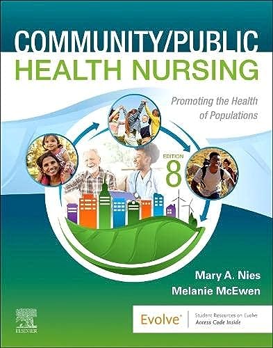 Community/Public Health Nursing: Promoting the Health of Populations [Paperback] Nies PhD  RN  FAAN  FAAHB, Mary A. and McEwen PhD  RN  CNE  ANEF  FAAN, Melanie