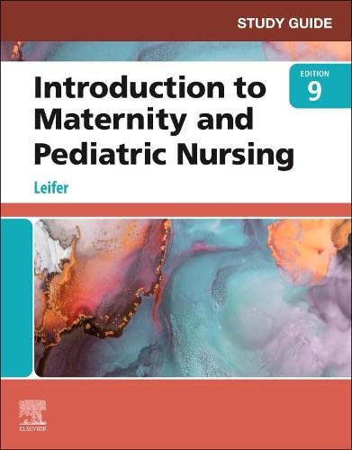 Study Guide for Introduction to Maternity and Pediatric Nursing [Paperback] Gloria Leifer, MA, RN, CNE