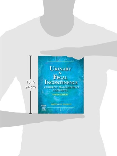 Urinary & Fecal Incontinence: Current Management Concepts (Urinary and Fecal Incontinence) [Hardcover] Doughty MN  RN  CWOCN  FAAN, Dorothy B.