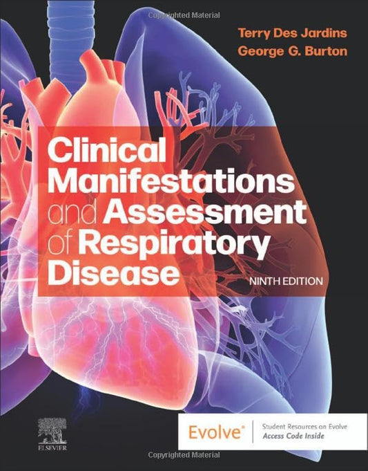 Clinical Manifestations and Assessment of Respiratory Disease [Paperback] Des Jardins MEd  RRT, Terry and Burton MD  FACP  FCCP  FAARC, George G.