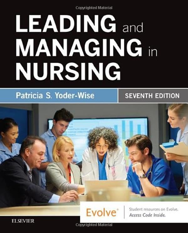 Leading and Managing in Nursing Yoder-Wise RN  EdD  NEA-BC  ANEF  FAAN, Patricia S.