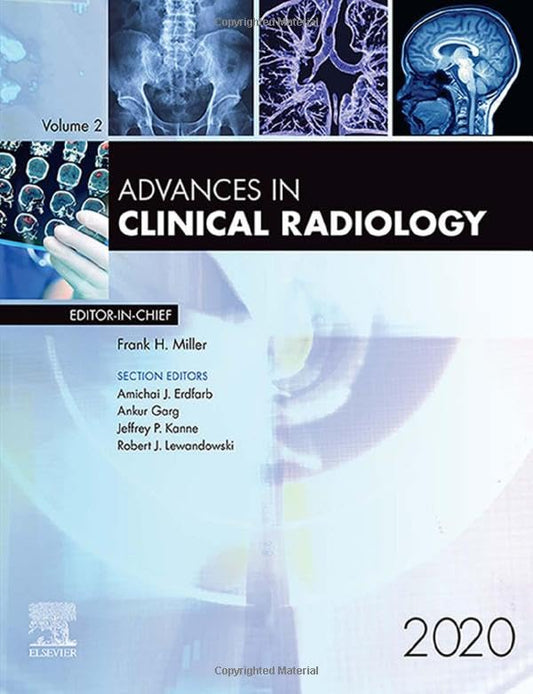 Advances in Clinical Radiology, 2020 (Volume 2-1) (The Clinics: Internal Medicine, Volume 2-1) [Hardcover] Miller MD  FACR  FSAR  FSABI, Frank H.