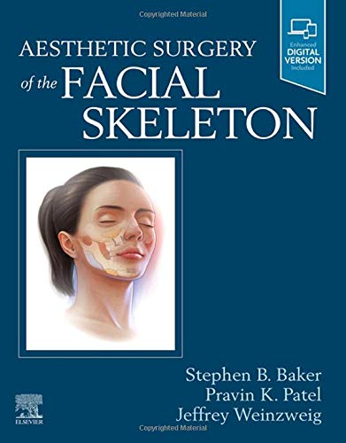 Aesthetic Surgery of the Facial Skeleton [Hardcover] Baker MD FACS, Stephen B; Patel MD FACS, Pravin K and Weinzweig MD  FACS, Jeffrey