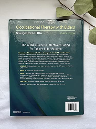 Occupational Therapy with Elders: Strategies for the COTA Lohman OTD  OTR/L  FAOTA, Helene; Byers-Connon BA  COTA/L  ROH, Sue and Padilla MS  OTR/L, Rene