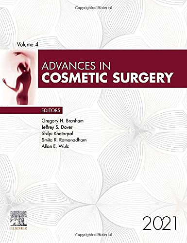 Advances in Cosmetic Surgery, 2021 (Volume 4-1) (Advances, Volume 4-1) [Hardcover] Branham MD, Gregory H.