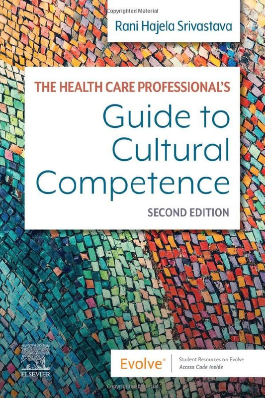 The Health Care Professional's Guide to Cultural Competence [Paperback] Srivastava RN  MScN  PhD, Rani Hajela