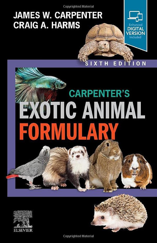 Carpenter's Exotic Animal Formulary [Paperback] Carpenter MS  DVM  Dipl ACZM, James W. and Harms DVM  PhD  Diplomate (ACZM), Craig