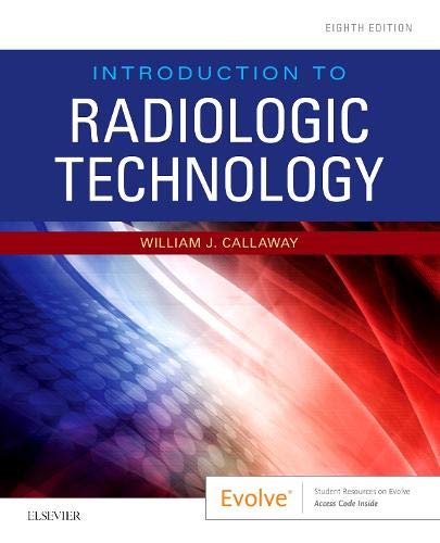 Introduction to Radiologic Technology [Paperback] Callaway MA  RT(R), William J.