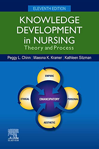 Knowledge Development in Nursing: Theory and Process [Paperback] Chinn PhD  RN  FAAN, Peggy L.; Kramer APRN  PhD, Maeona K. and Sitzman, Kathleen