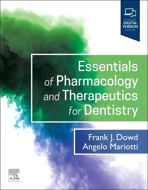 Essentials of Pharmacology and Therapeutics for Dentistry [Paperback] Dowd DDS  PhD, Frank J. and Mariotti BS  DDS  PhD, Angelo