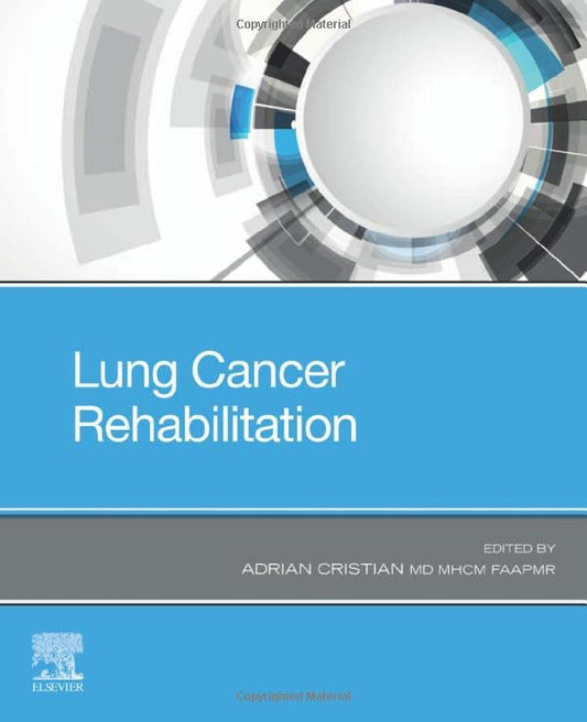 Lung Cancer Rehabilitation [Paperback] Cristian MD MHCM FAAPMR, Adrian