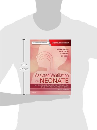 Assisted Ventilation of the Neonate: Evidence-Based Approach to Newborn Respiratory Care, 6e