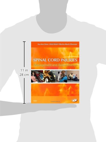 Spinal Cord Injuries: Management and Rehabilitation Sisto PT  MA  PhD, Sue Ann; Druin MPT, Erica and Sliwinski PT  MA  PhD, Martha Macht