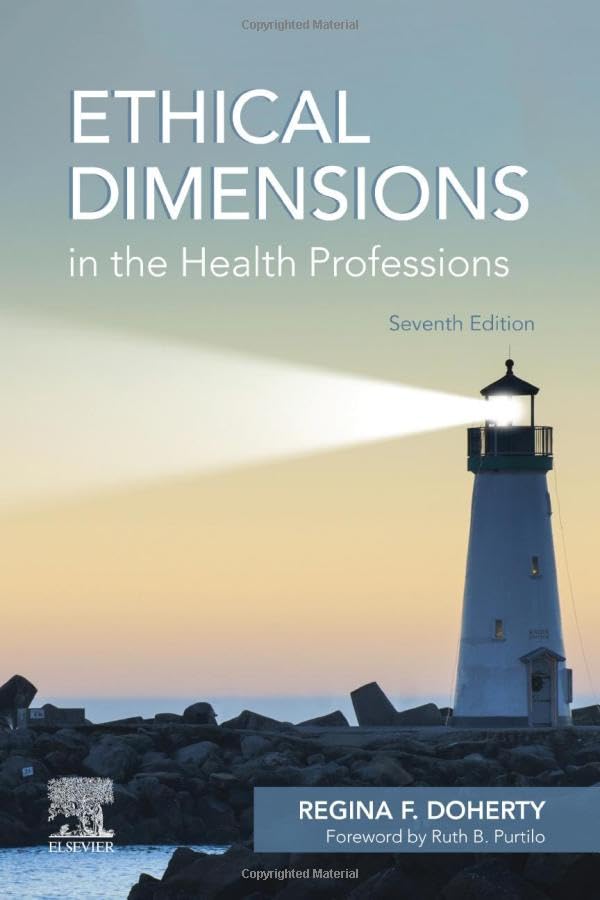 Ethical Dimensions in the Health Professions [Paperback] Doherty OTD  OTR/L  FAOTA  FNAP, Regina F.