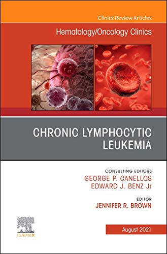 Chronic Lymphocytic Leukemia, An Issue of Hematology/Oncology Clinics of North America (Volume 35-4) (The Clinics: Internal Medicine, Volume 35-4) [Hardcover] Brown? MD  PhD, Jennifer R.