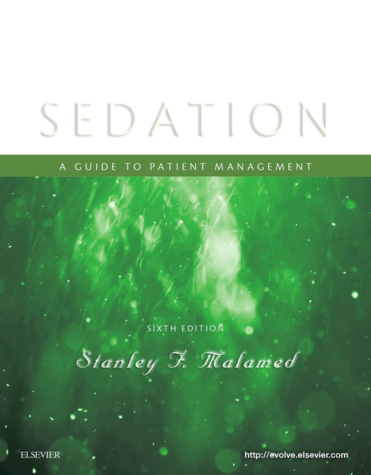 Sedation: A Guide to Patient Management [Paperback] Malamed DDS, Stanley F.