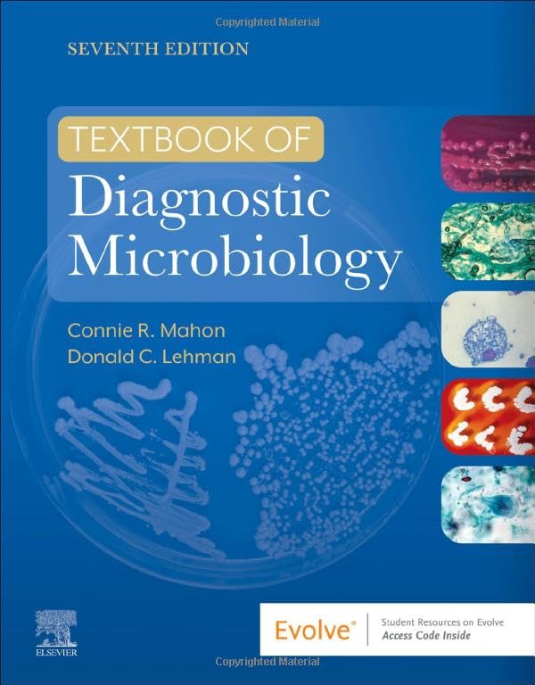 Textbook of Diagnostic Microbiology [Hardcover] Mahon M.S.MT(ASCP), Connie R. and Lehman EdD  MLS(ASCP)cm  SM(NRCM), Donald C.