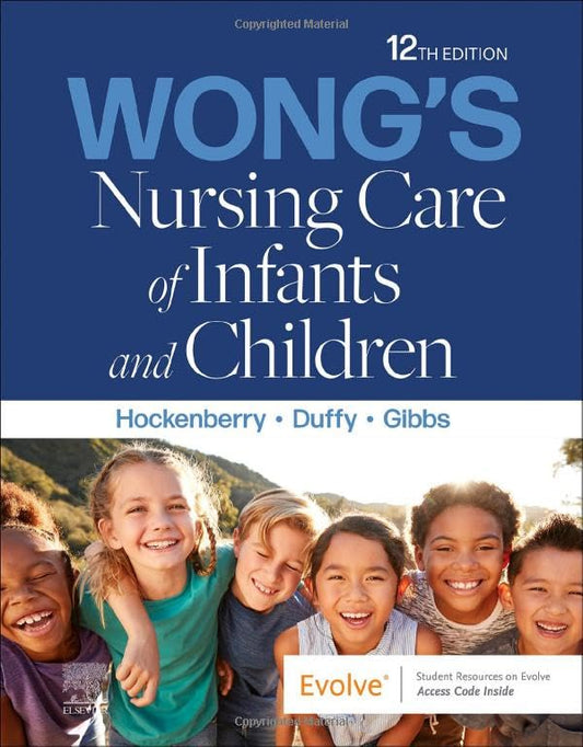 Wong's Nursing Care of Infants and Children - Binder Ready [Loose Leaf] Hockenberry PhD  RN  PPCNP-BC FAAN, Marilyn J.; Duffy DNP  RN  CPNP, Elizabeth A. and Gibbs MSN/MPH  RN  PHNA-BC  CPN, Karen