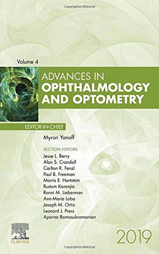 Advances in Ophthalmology and Optometry, 2019 (Volume 4-1) (Advances, Volume 4-1) [Hardcover] Yanoff, Myron