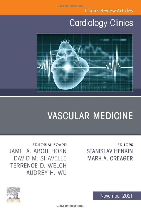 Vascular Medicine, An Issue of Cardiology Clinics (Volume 39-4) (The Clinics: Internal Medicine, Volume 39-4) [Hardcover] Creager M.D.  F.A.H.A  F.A.C.C., Mark and Henkin MD  MPH  RPVI, Stanislav