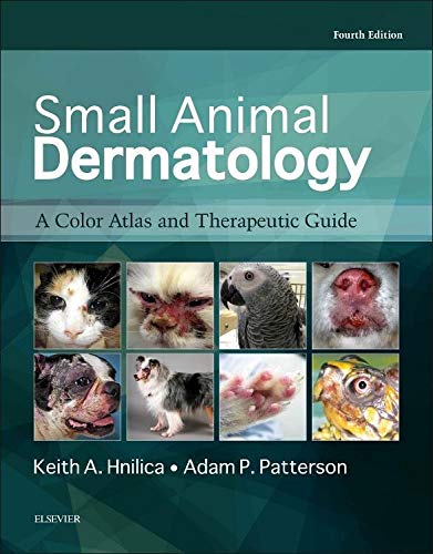 Small Animal Dermatology [Hardcover] Hnilica DVM  MS  DACVD  MBA, Keith A. and Patterson DVM, Adam P.