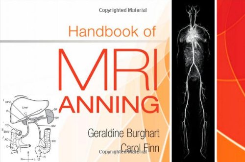 Handbook of MRI Scanning [Paperback] Burghart MA  RT(R)(MR)(M), Geraldine and Finn RT(R)(MR), Carol Ann