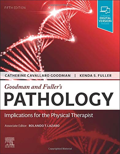 Goodman and Fullerï¿½s Pathology: Implications for the Physical Therapist [Hardcover] Kellogg MBA  PT  CBP, Catherine Cavallaro and Fuller PT  NCS, Kenda S.